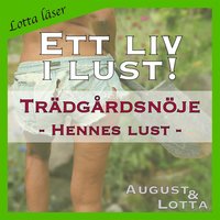 Tr�dg�rdsn�je ~ Genom hennes �gon ~ Lotta l�ser - erotiska noveller