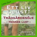 Trdgrdsnje ~ Genom hennes gon ~ Lotta lser - erotiska noveller