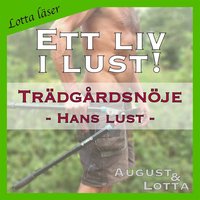 Tr�dg�rdsn�je ~ Genom hans �gon ~ Lotta l�ser - erotiska noveller