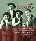 David Bjrling och hans sner i Amerika : en sngarfamiljs saga brjar 1899-1921 / David Bjrling and his sons in America 1899-1921