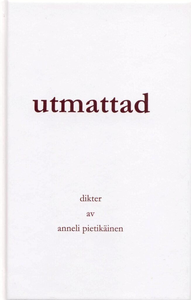Anneli Pietikäinen - Utmattad, Inbunden