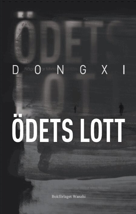 Dong Xi - Ödets lott, Inbunden