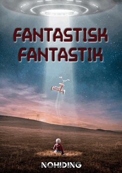 Patrik Centerwall, Håkan Carlsson, Yvonne Waern, Jessika Lilja, Philip Olofsson, Cecilia Larsson Kostenius, Monika Chanovian, Joakim Szczypinski, Marie Metso - Fantastisk fantastik, Häftad