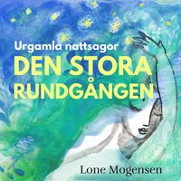 Den stora rundgngen : Urgamla nattsagor