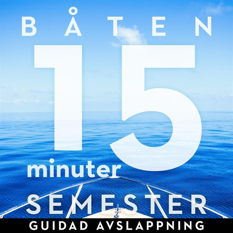 Ola Ringdahl - 15 minuter semester : båten, Ljudbok