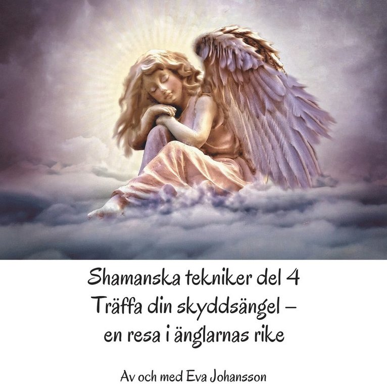 Eva Johansson, Jacob Montén - Shamanska tekniker del 4, Ljudbok