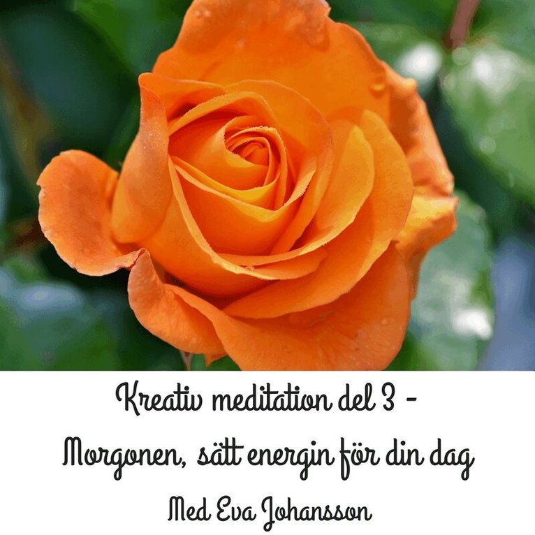 Eva Johansson - Kreativ meditation - del 3, Ljudbok