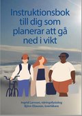 Uppdaterad: Instruktionsbok till dig som planerar att g ned i vikt