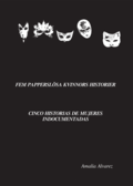 Fem Papperslsa Kvinnors Historier = Cinco Historias De Mujeres Indocumentadas