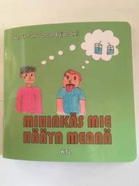 Mihinks mie hyn menn?