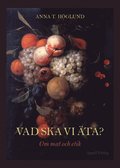 Vad ska vi äta? : om mat och etik