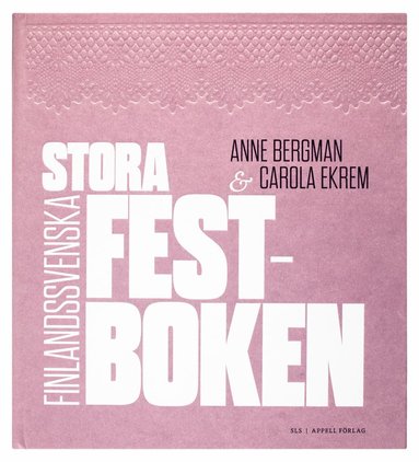 Anne Bergman, Carola Ekrem Stora finlandssvenska festboken