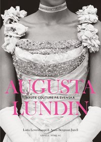 Augusta Lundin : haute couture på svenska