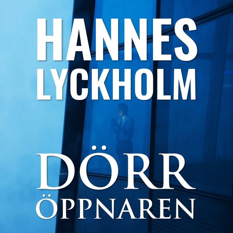 Hannes Lyckholm - Dörröppnaren, Ljudbok