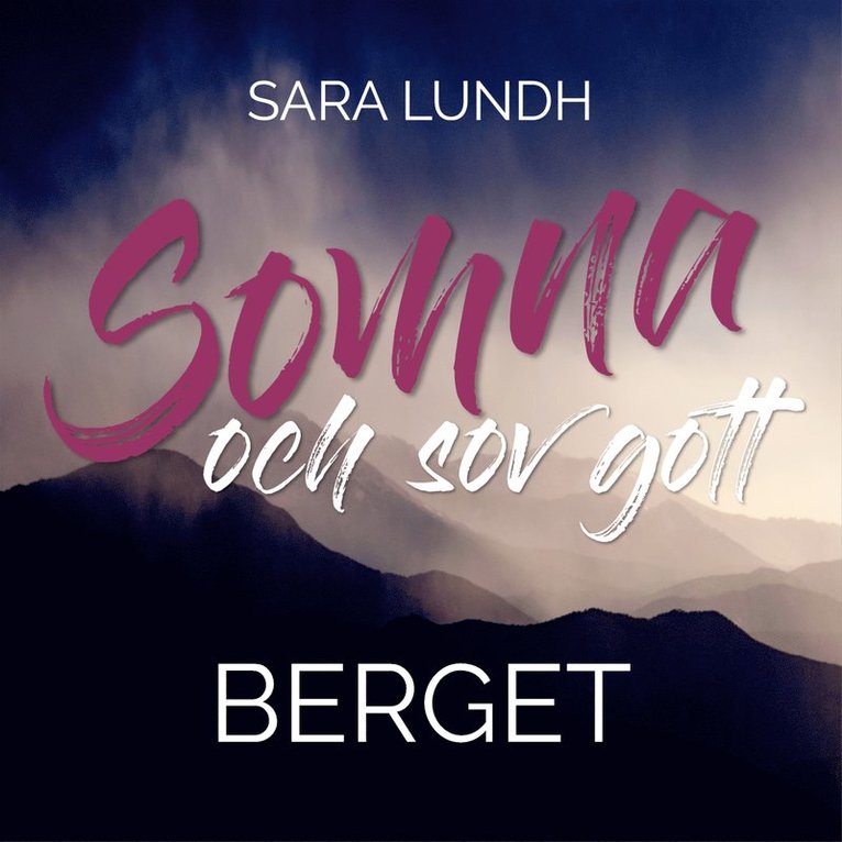 Sara Lundh - Somna och sov gott - Berget, Ljudbok