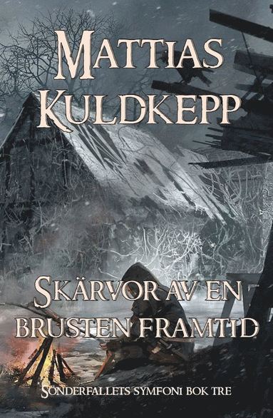 Mattias Kuldkepp Skärvor av en brusten framtid