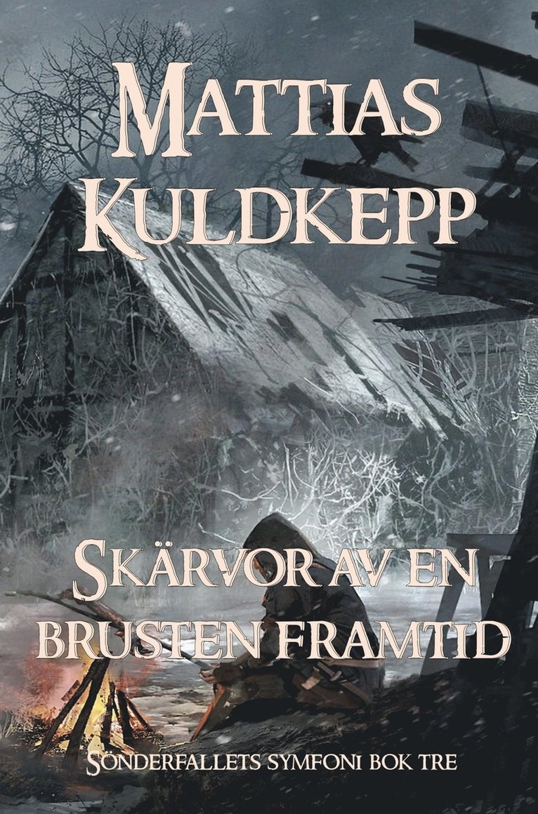 Mattias Kuldkepp - Skärvor av en brusten framtid, E-bok