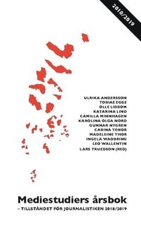 Mediestudiers �rsbok : tillst�ndet f�r journalistiken 2018/2019