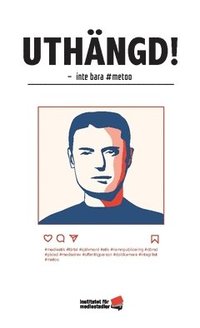 Uthngd! : inte bara #metoo