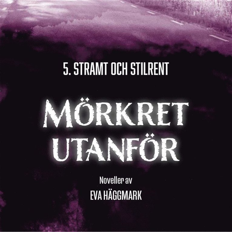 Eva Häggmark - Stramt och stilrent: Mörkret utanför del 5, Ljudbok