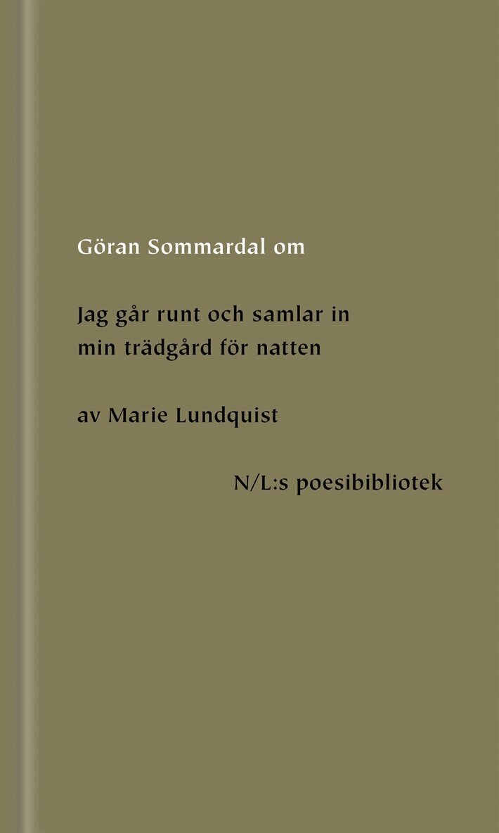 Göran Sommardal - Om Jag går runt och samlar in min trädgård för natten av Marie Lundquist, E-bok