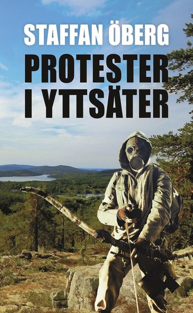 Staffan Öberg Protester i Yttsäter