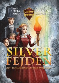 Silverfejden och trollkarlarnas f�rlorade kraft