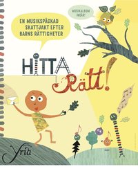 Hitta r�tt! : en musiksp�ckad skattjakt efter barns r�ttigheter