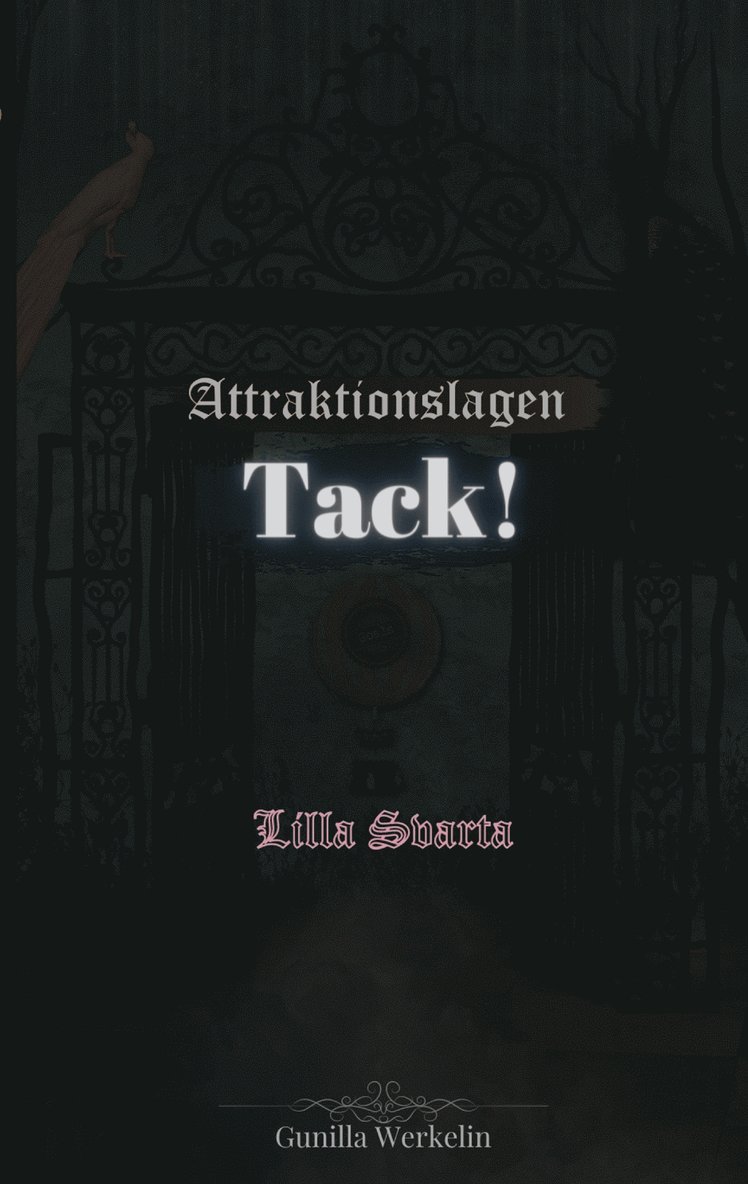 Gunilla Werkelin - Attraktionslagen - Tack!: Lilla Svarta, E-bok