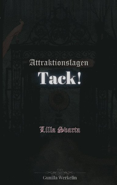 Gunilla Werkelin Attraktionslagen – tack! Lilla svarta