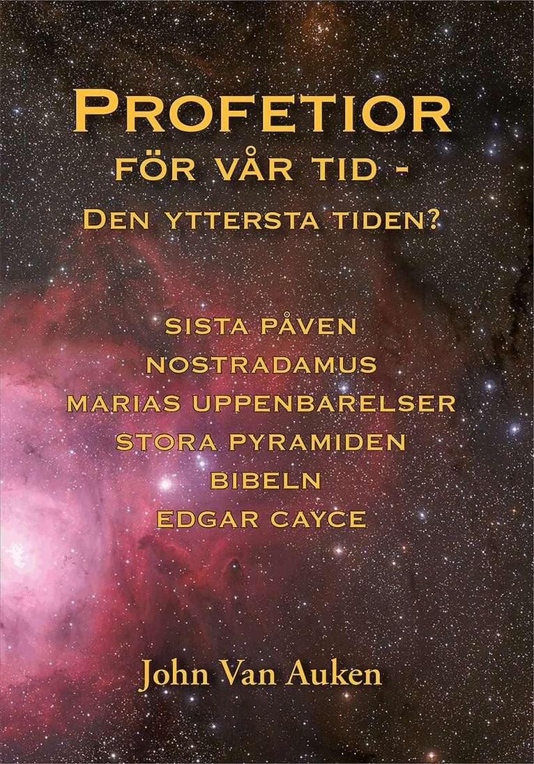 John Van Auken - Profetior för vår tid : den yttersta tiden?, Häftad