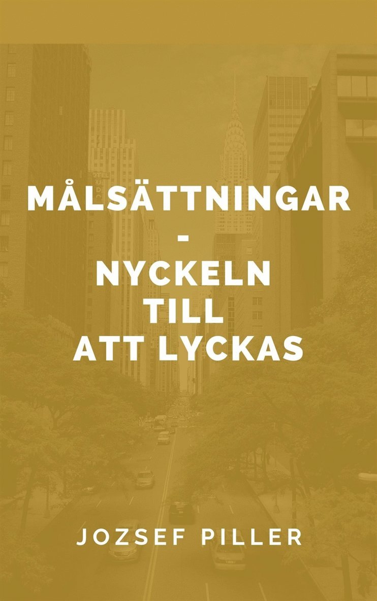 Jozsef Piller - Målsättningar : nyckeln till att lyckas, E-bok