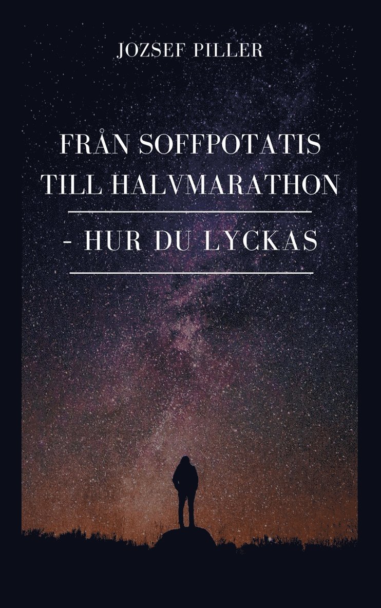 Jozsef Piller - Från Soffpotatis till Halvmarathon, E-bok