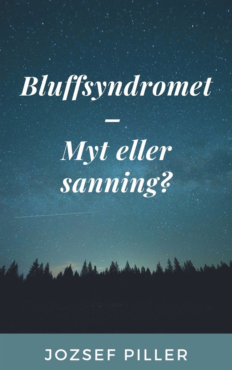 Jozsef Piller - Bluffsyndromet – Myt eller sanning?, E-bok