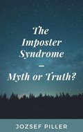 The Imposter Syndrome - Myth or Truth?