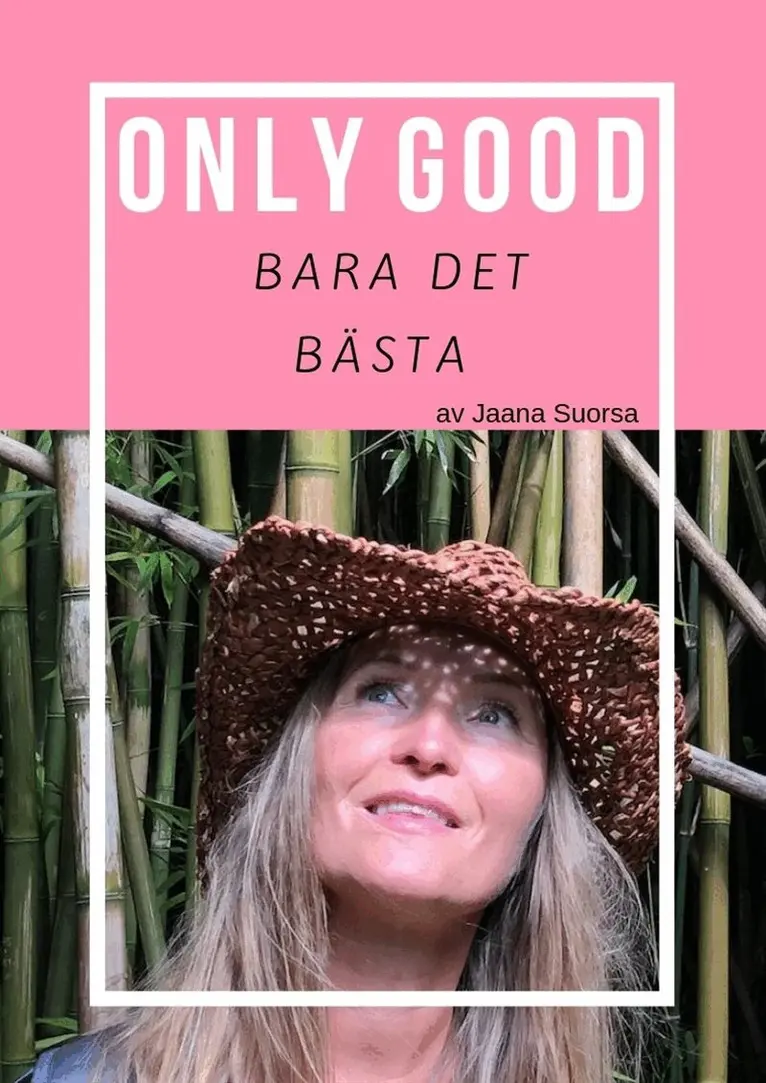 Jaana Suorsa - Only Good, Bara Det Bästa, Ljudbok. Tillgänglighet: Lägg i varukorg