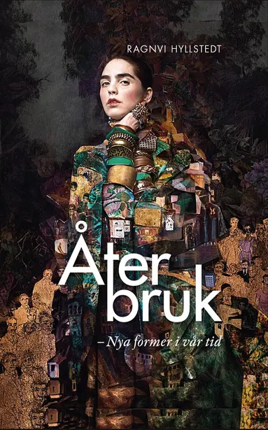 Ragnvi Hyllstedt - Återbruk : nya former i vår tid, Inbunden