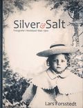 Silver och salt : fotografer i Medelpad 1846-1900