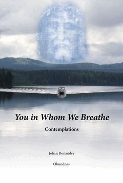Johan Bonander - You in whom we breathe : contemplations, E-bok