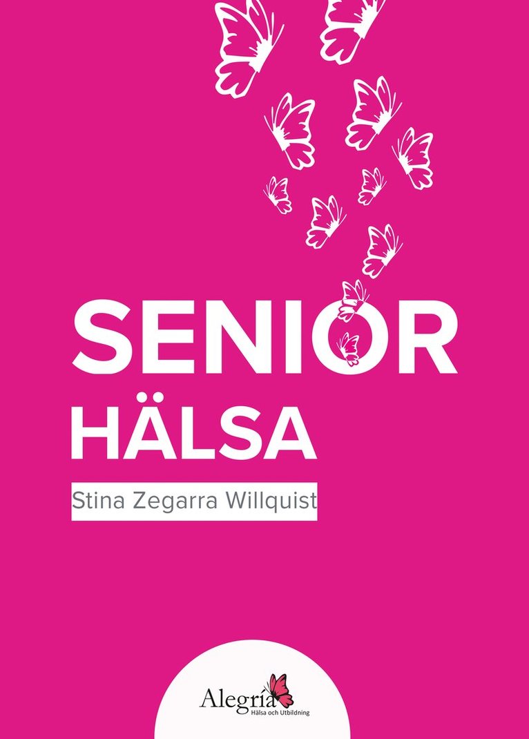 Stina Zegarra Willquist - Seniorhälsa, Häftad