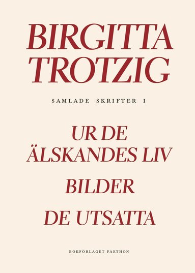 Birgitta Trotzig Samlade skrifter 1