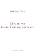 Mirjams resa hennes klnnings isstavs larv