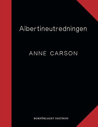 Anne Carson - Albertineutredningen, Häftad