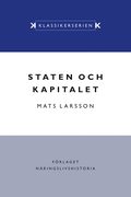 Staten och kapitalet : det svenska finansiella systemet under 1900-talet