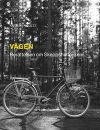 Vgen : berttelsen om Skeppshultcykeln