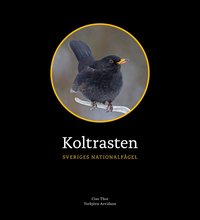 Koltrasten : Sveriges Nationalfgel