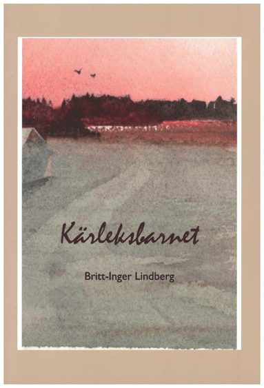 Britt-Inger Lindberg Kärleksbarnet