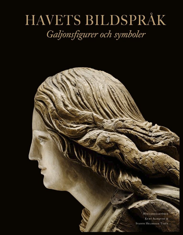 Annika Bünz, Lars Einarsson, Niklas Eriksson, Fred Hocker, Leos Müller, Johan Rönnby, Ingrid Ulfstedt - Havets bildspråk : galjonsfigurer och symboler, Inbunden