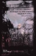 Hur han sa dekadens och hon fll