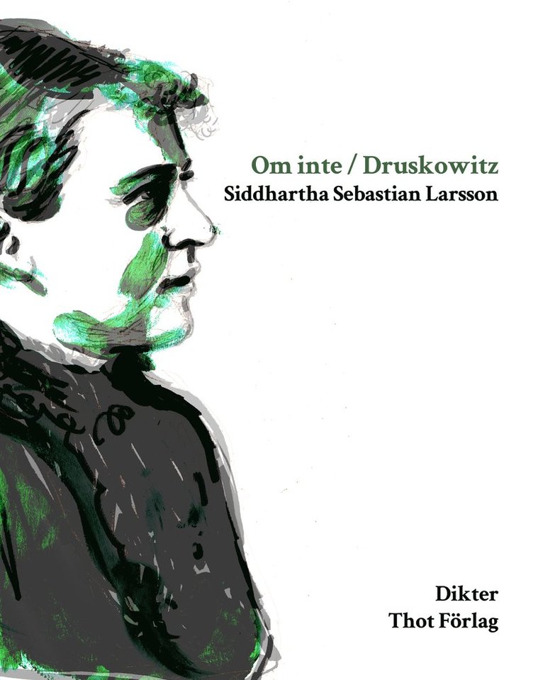 Siddhartha Sebastian Larsson - Om inte / Druskowitz, Häftad